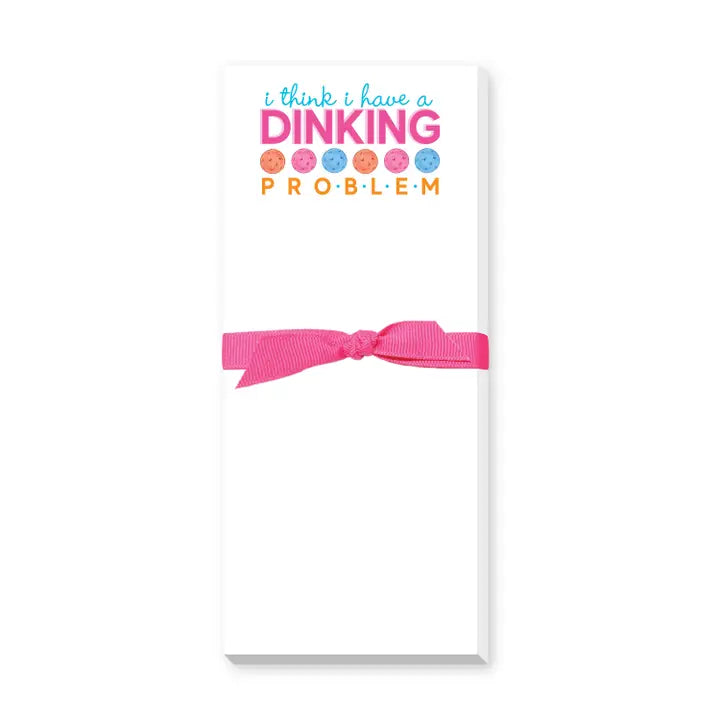 "Dinking Problem" Pickleball | Skinny Notepad